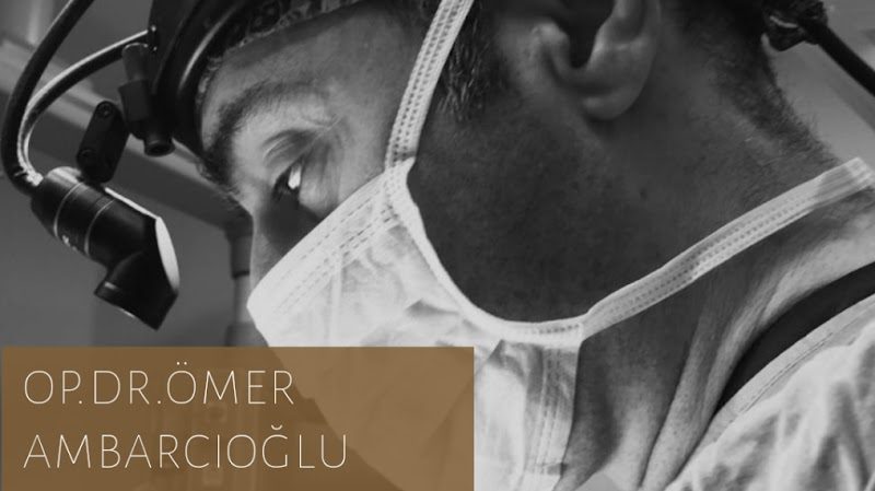 Dr. Ömer Ambarcıoğlu - Estetik